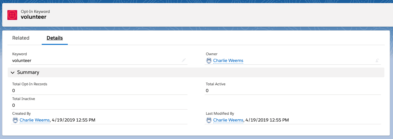 Details tab showing opt-in keyword 'volunteer' with 1 active and 0 inactive records, owned by Charlie Weems.