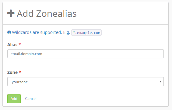 Add Zonealias form with fields for alias and zone, wildcards supported.