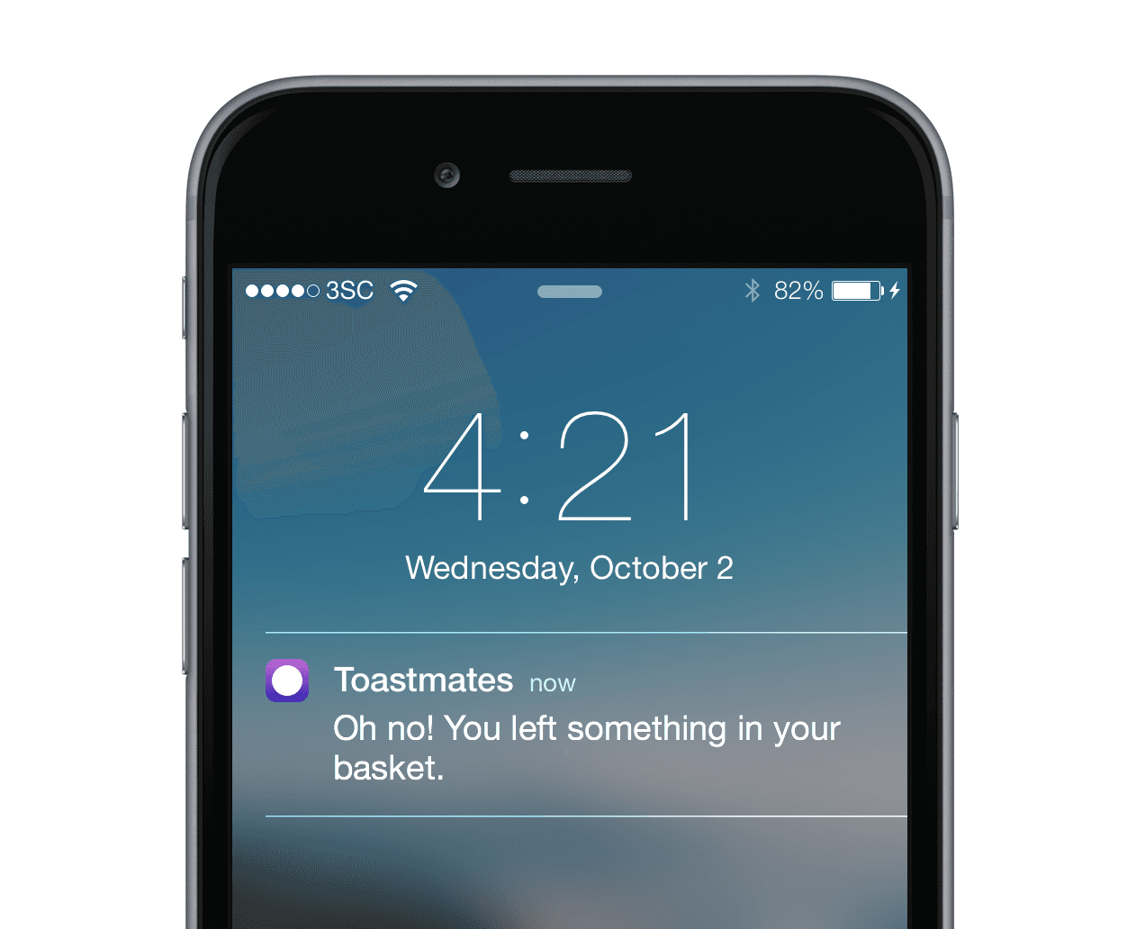 IPhone displaying a Toastmates notification: 'Oh no! You left something in your basket.'.