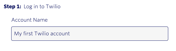 Step 1: Enter account name 'My first Twilio account' to log in.