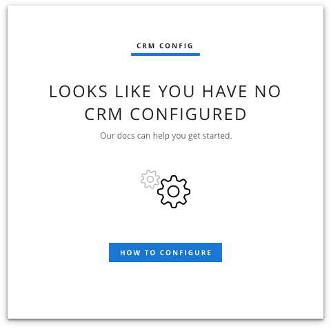 No CRM configured message with a button to configure.