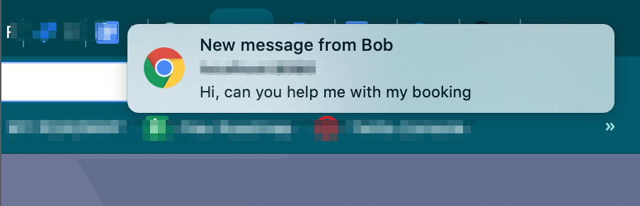 Chrome notification: New message from Bob asking for booking help.