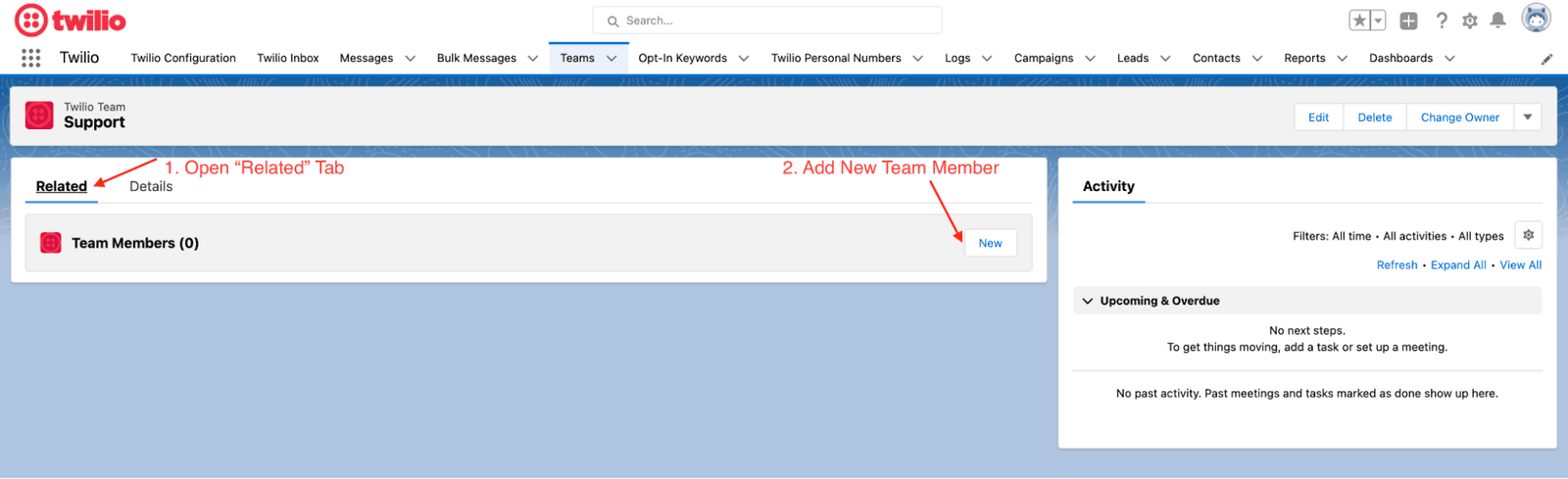 Open Related tab and click New to add a team member in Twilio Support.