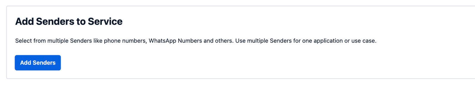 Add senders like phone numbers and WhatsApp to service with button to add.
