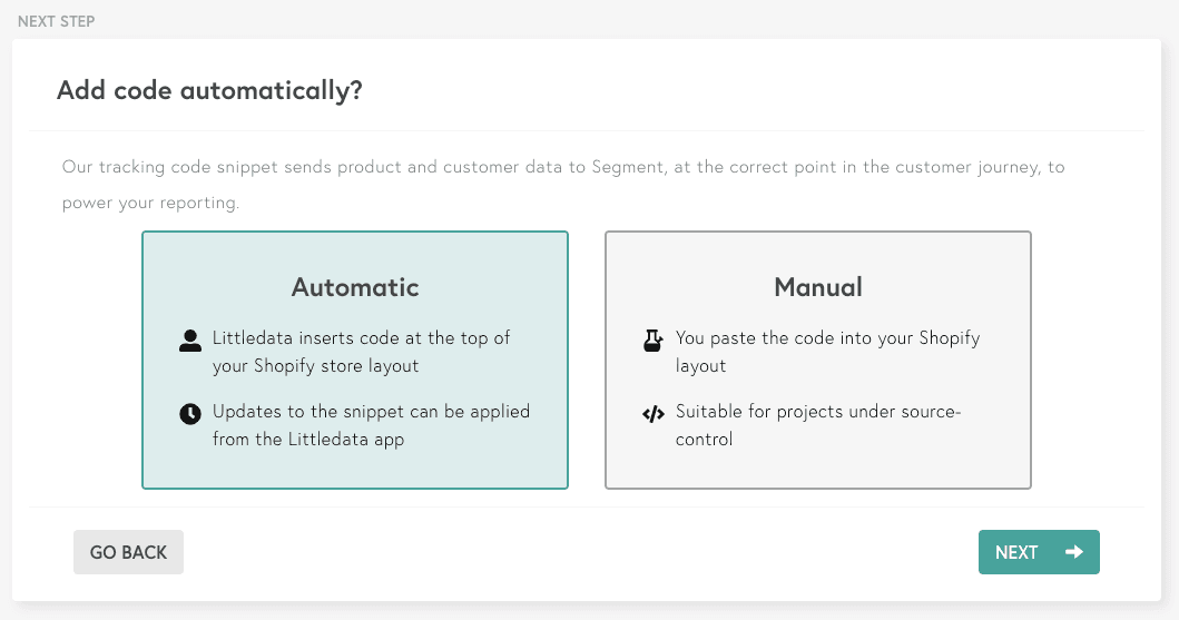 Options for adding code to Shopify: Automatic with Littledata or Manual insertion.