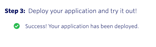 Step 3: Success! Your application has been deployed.