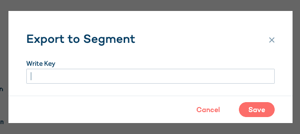 Dialog box for entering your Segment write key with Cancel and Save buttons.